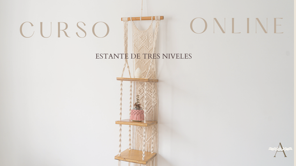 Curso Online de Macramé: Estante Tejido de Tres Niveles